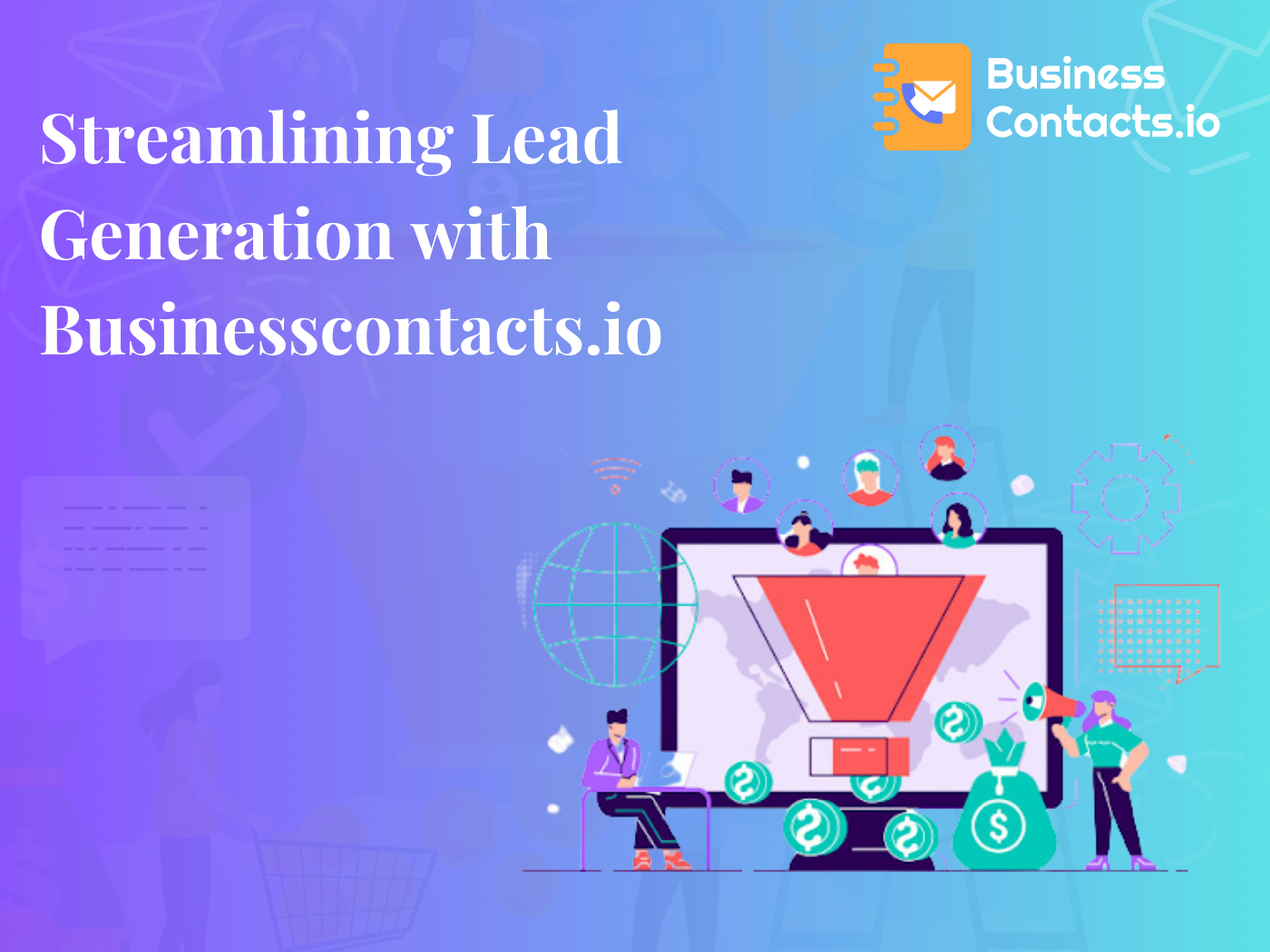 Streamlining Lead Generation with Businesscontacts.io