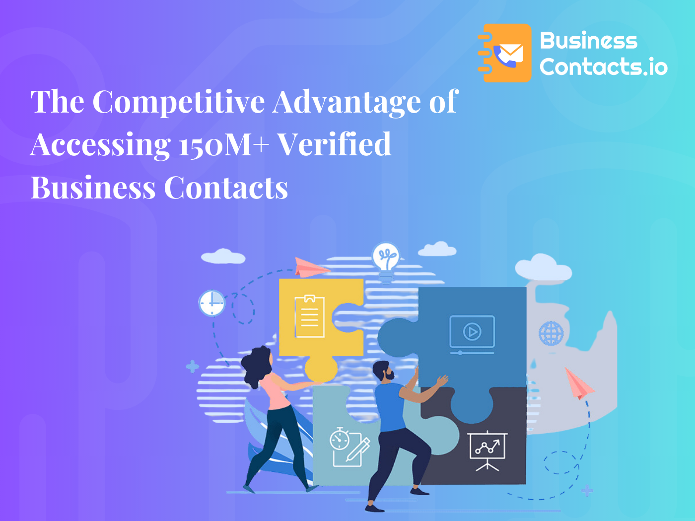 The Competitive Advantage of Accessing 150M+ Verified Business Contacts