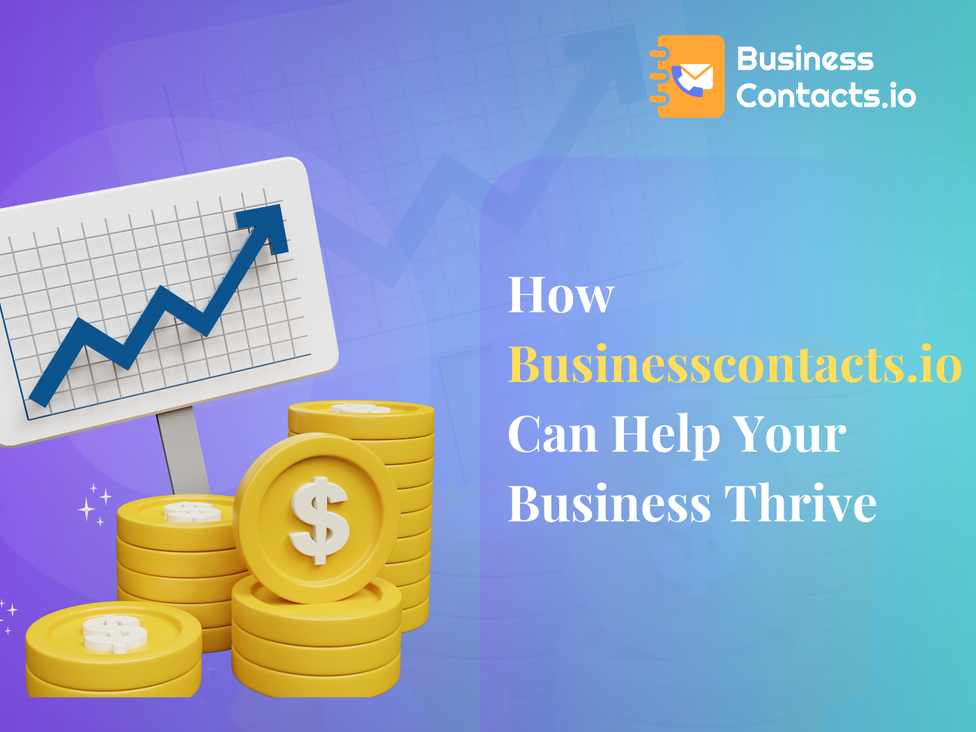 How Businesscontacts.io Can Help Your Business Thrive