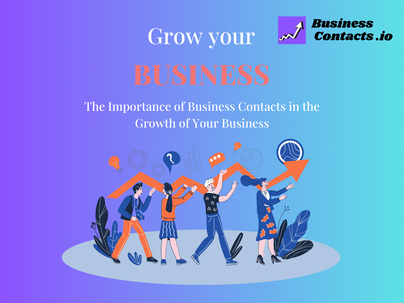 The Importance of Business Contacts in the Growth of Your Business