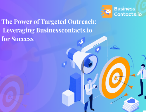 The Power of Targeted Outreach: Leveraging Businesscontacts.io for Success