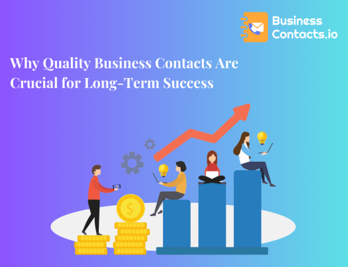 Why Quality Business Contacts Are Crucial for Long-Term Success